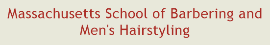 Massachusetts School of Barbering and Men's Hairstyling